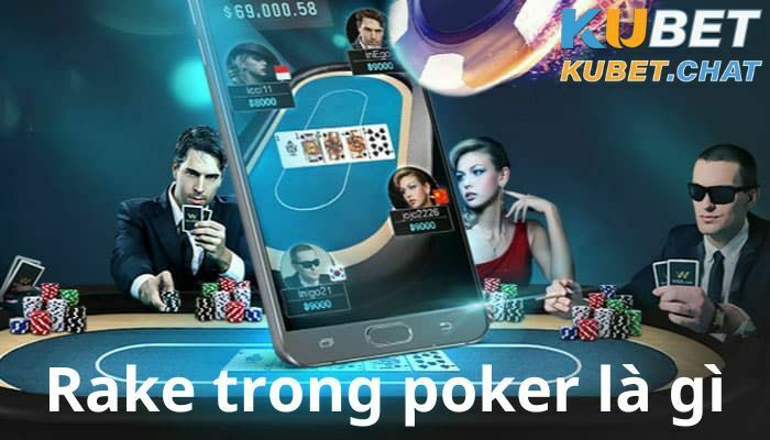 Rake trong poker là gì