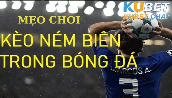 Mẹo chơi kèo ném biên