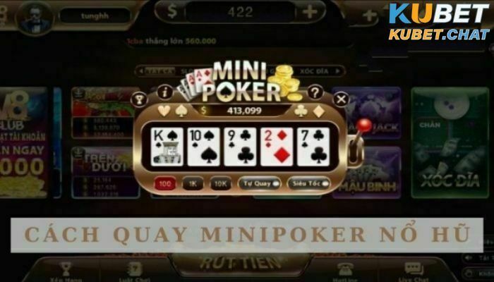 Cách quay mini poker nổ hũ