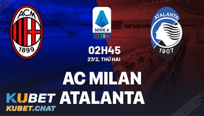 Sơ lược trận đấu Milan vs Atalanta 