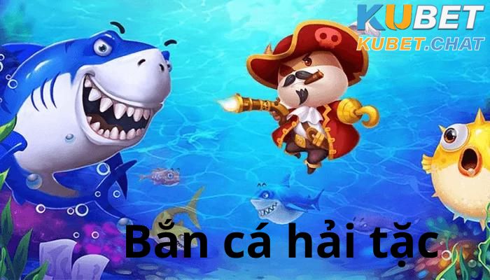 Bắn cá hải tặc